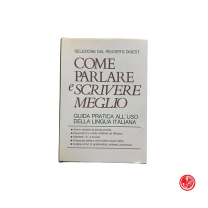 Libri di testo -Come parlare e scrivere meglio Guida pratica all'uso della linguaggio