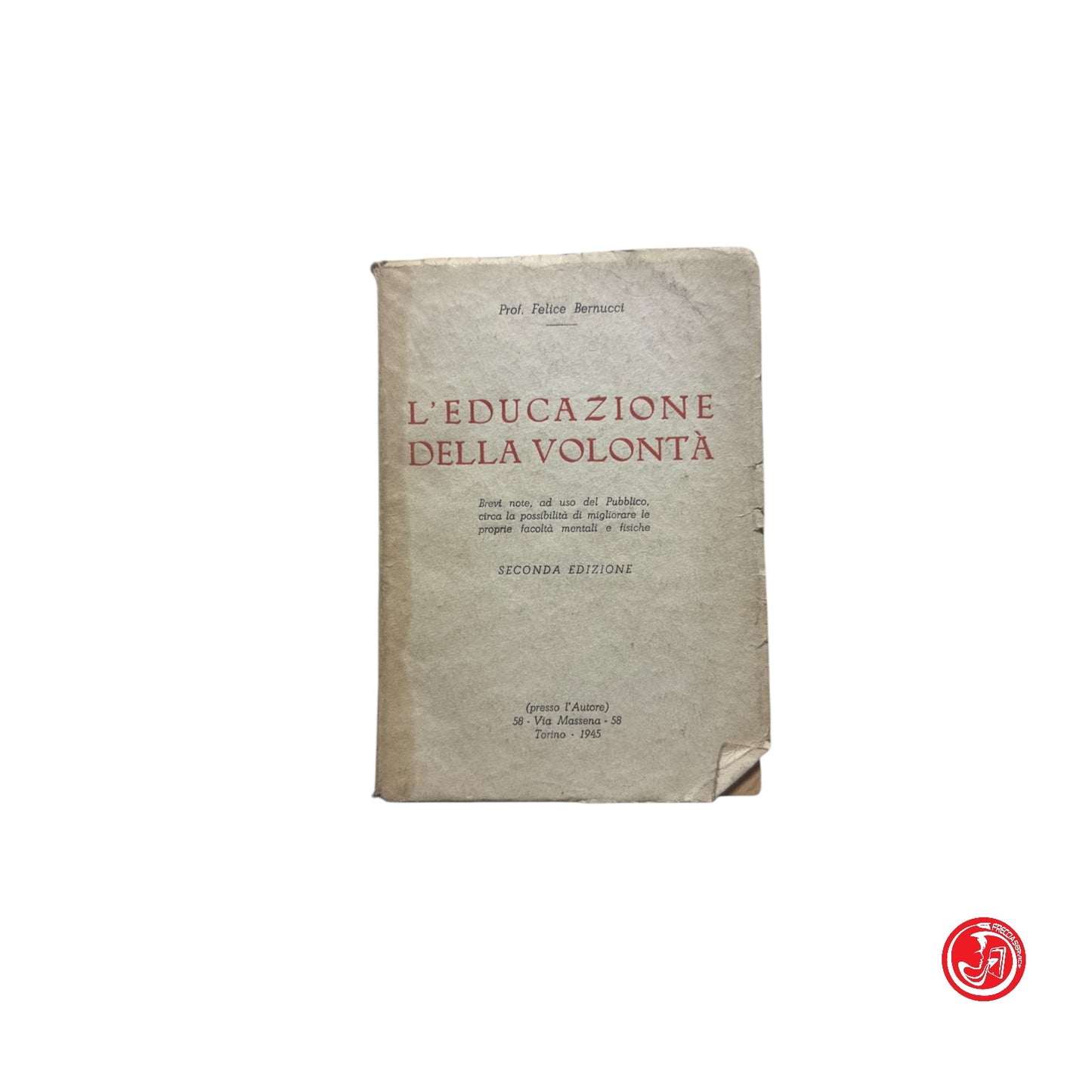 Religione - L'educazione della volontà - Torino, 1945