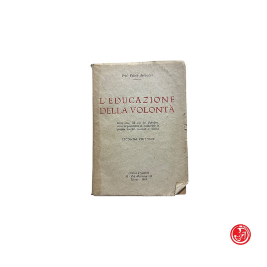 Religione - L'educazione della volontà - Torino, 1945