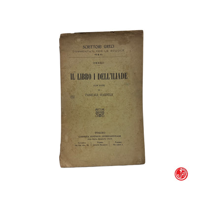 Letteratura classico - Omero - Il libro I dell'Iliade - Torino 1914