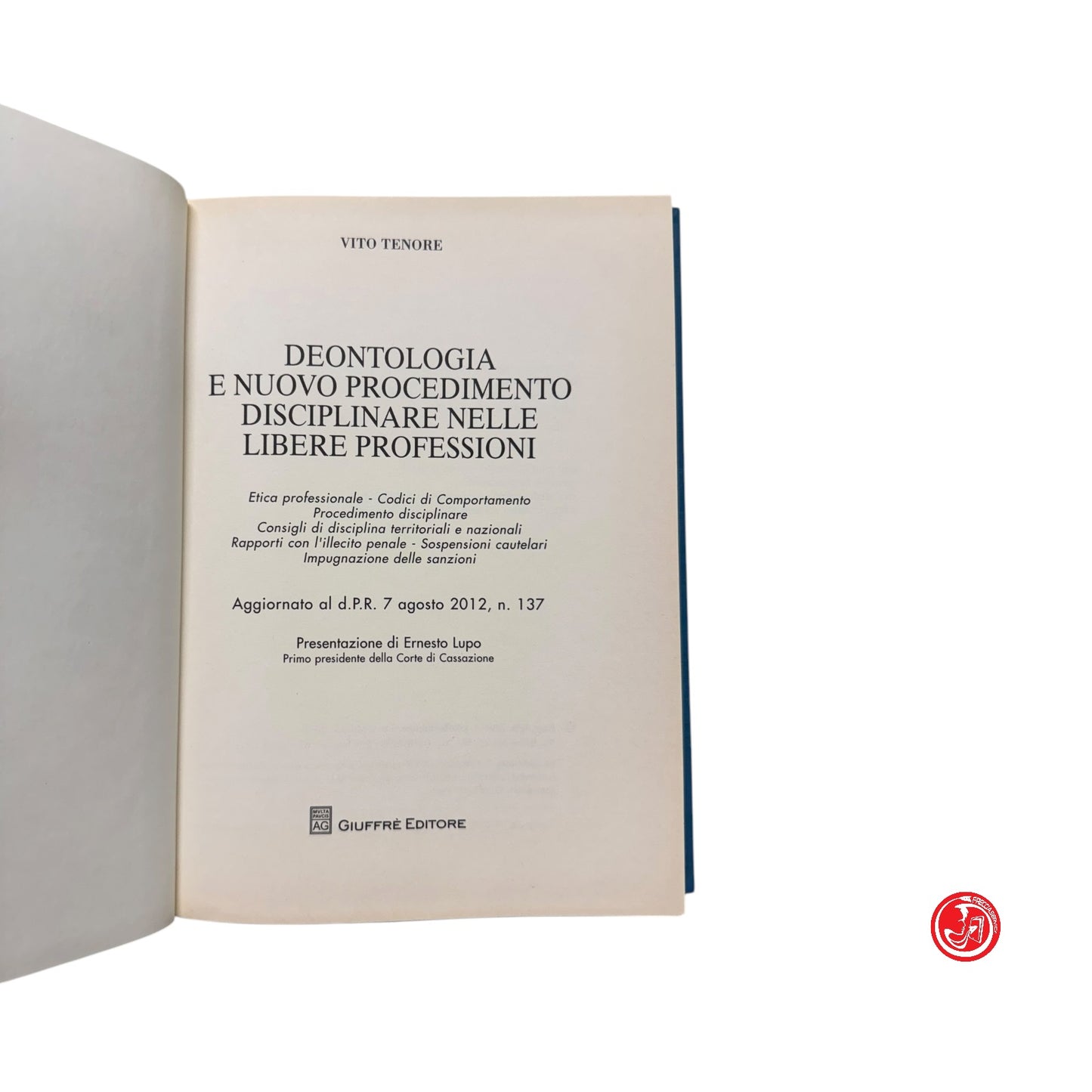 Giuridico - V. Tenore - Deontologia e nuovo procedimento disciplinare nelle libe