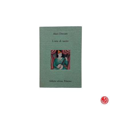 Saggio - A. Dinouart - L'arte di tacere
