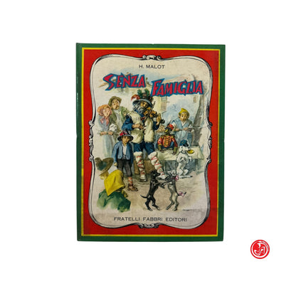 Ragazzi - H. Malot - Senza famiglia - Fratelli fabbri editori