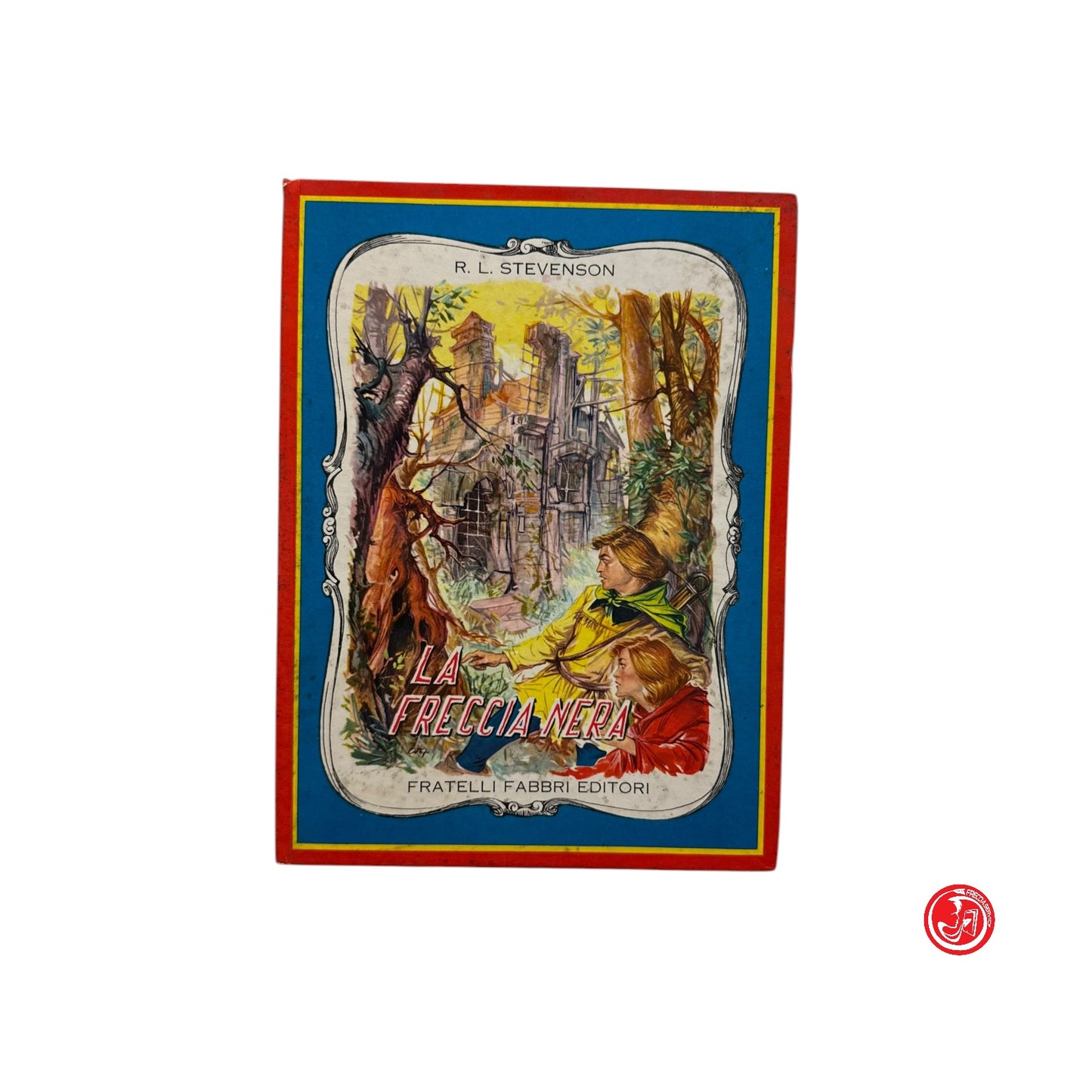 Ragazzi -  R. L. Stevenson - La freccia nera - Fratelli fabbri editori