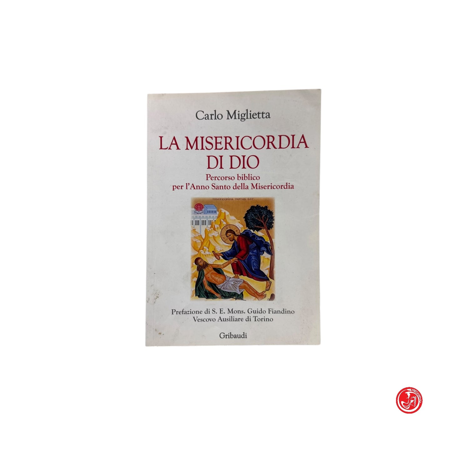 Religione - C. Miglietta - La misericordia di Dio