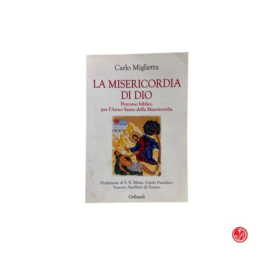 Religione - C. Miglietta - La misericordia di Dio