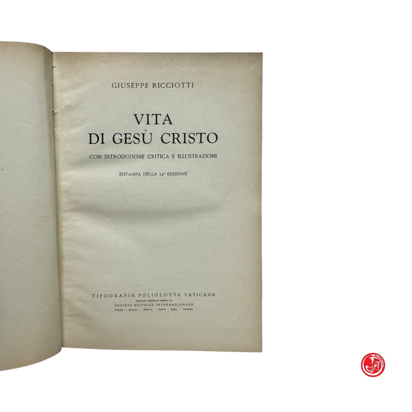 Religione - G. Ricciotti - Vita di Gesù Cristo