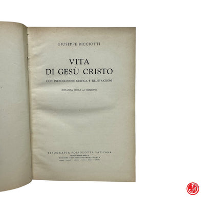Religione - G. Ricciotti - Vita di Gesù Cristo