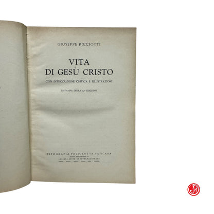 Religione - G. Ricciotti - Vita di Gesù Cristo