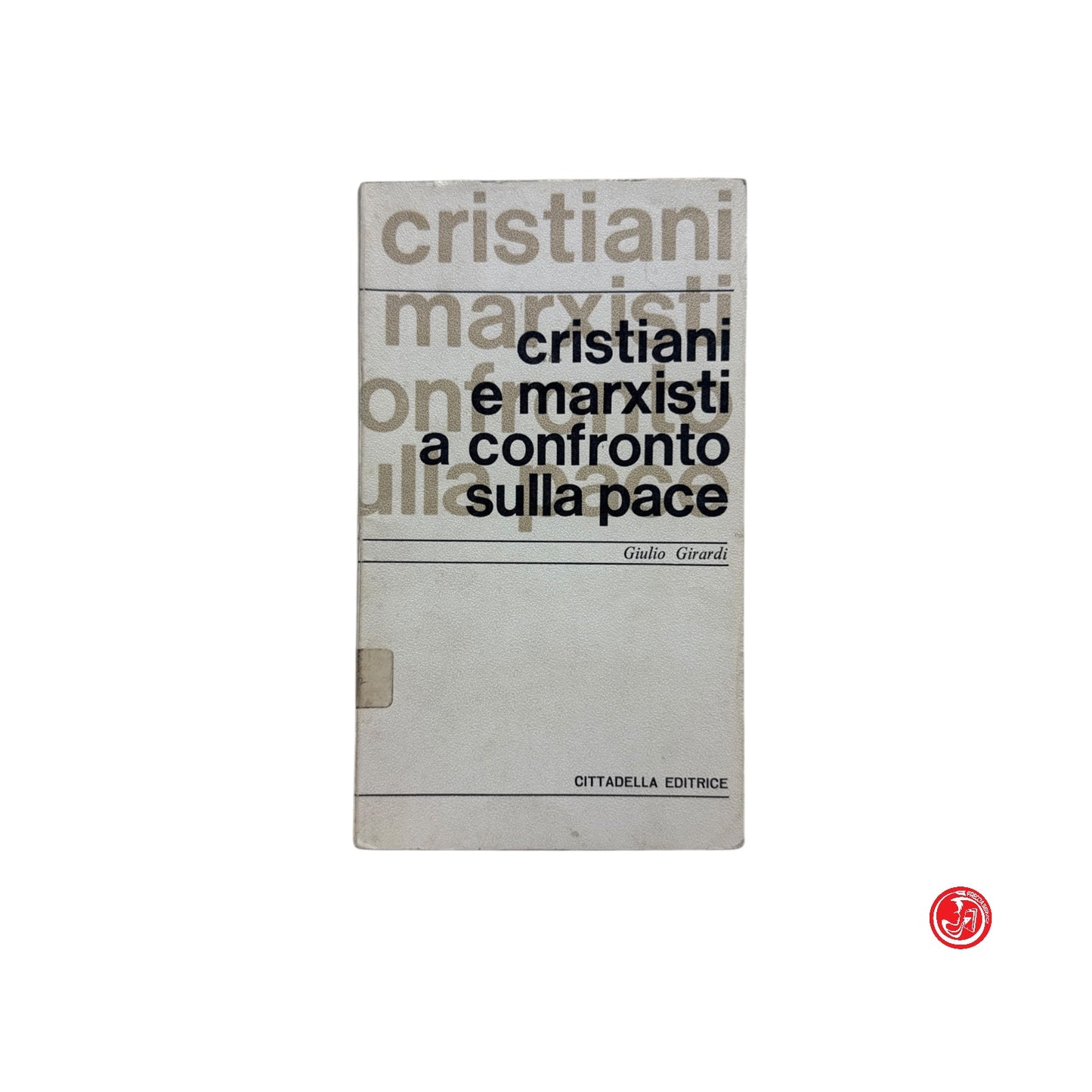 Religione - Cristiani e marxisti a confronto sulla pace