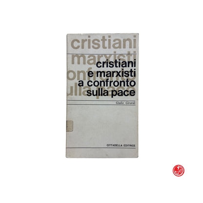 Religione - Cristiani e marxisti a confronto sulla pace