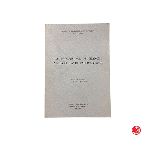 Religione - G. C. Ravenna - La processione dei bianchi nella città di Padova 1399