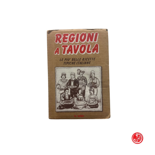 Cucina - Regioni a tavola - le più belle ricette tipiche italiane