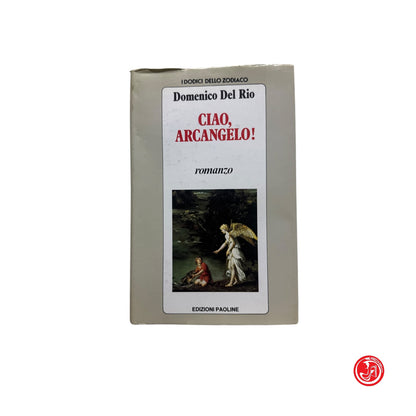 Religione - D. Del Rio - Ciao, arcangelo!