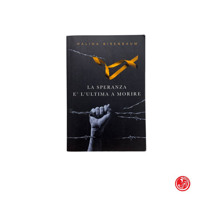 Memorialista - H. Birenbaum - La speranza è l'ultima a morire