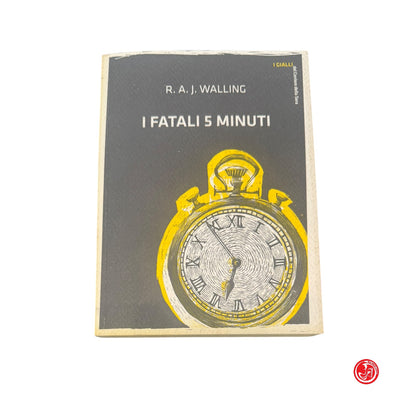 Giallo - R. A. Walling - I fatali 5 minuti
