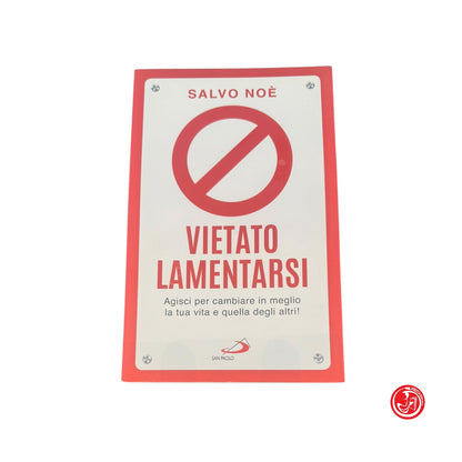 Narrativa - Salvo Noè - Vietato lamentarsi