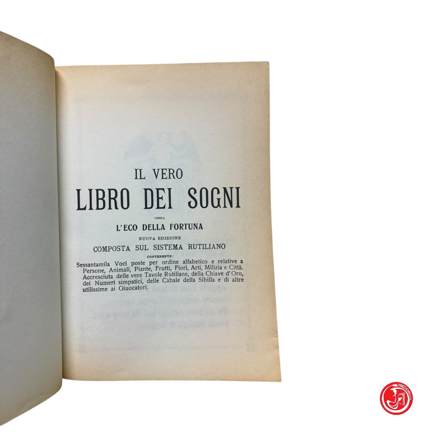 Il vero libro dei sogni ossia l'eco della fortuna - nuova edizione composta sul