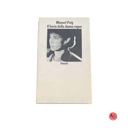Narrativa - M. Puig - Il bacio della donna ragno