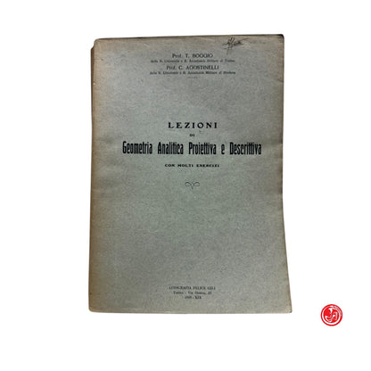Matematica -  T. Boggio - Lezioni di geometria analitica proiettiva e descrittiva