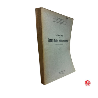 Matematica -  T. Boggio - Lezioni di geometria analitica proiettiva e descrittiva
