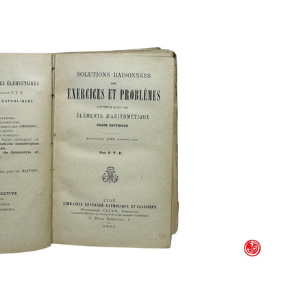 Libri antichi - Solutions raisonnees des Exercices et problemes, 1894