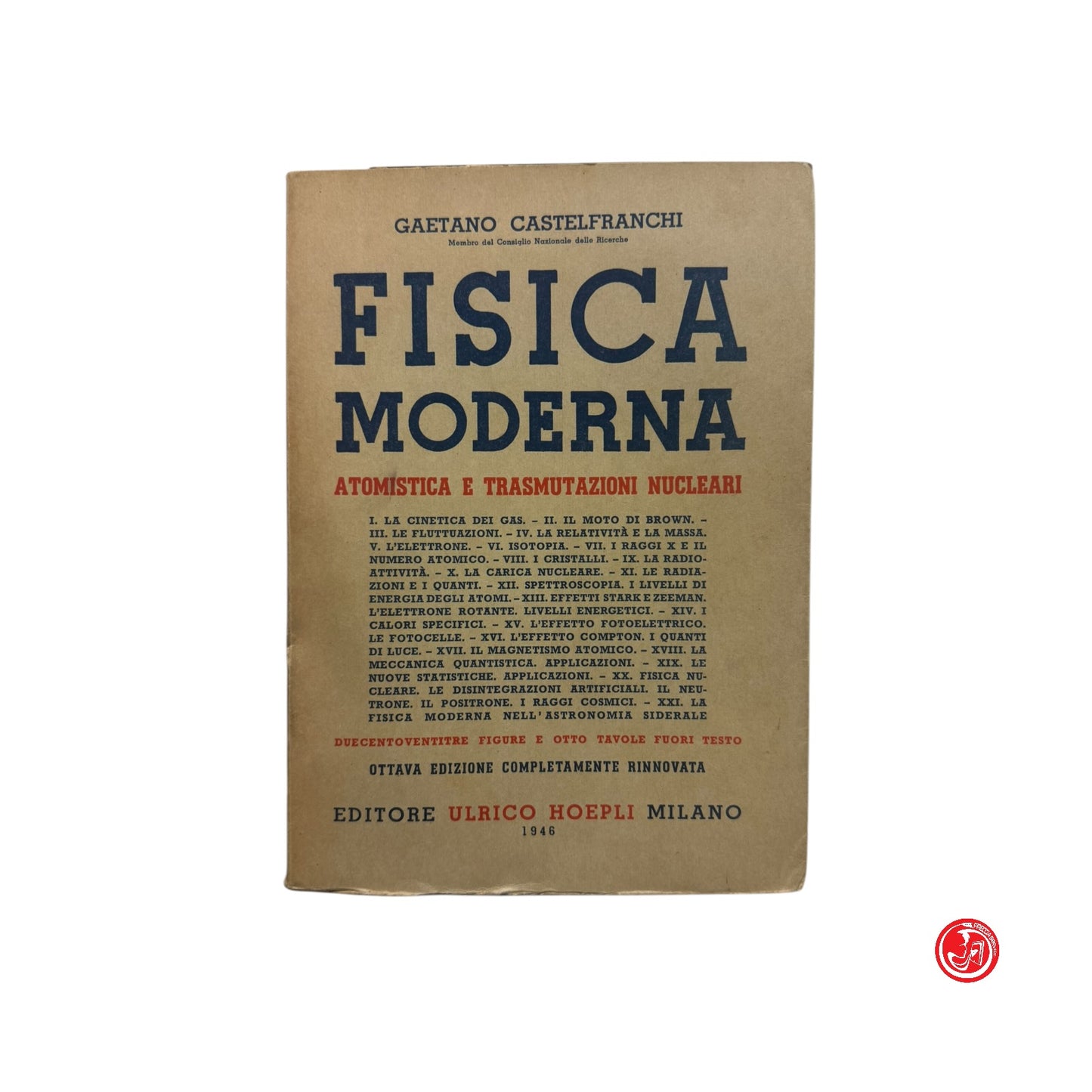 Matematica - G. Castelfranchi - Fisica moderna atomistica e trasmutazioni nuclea