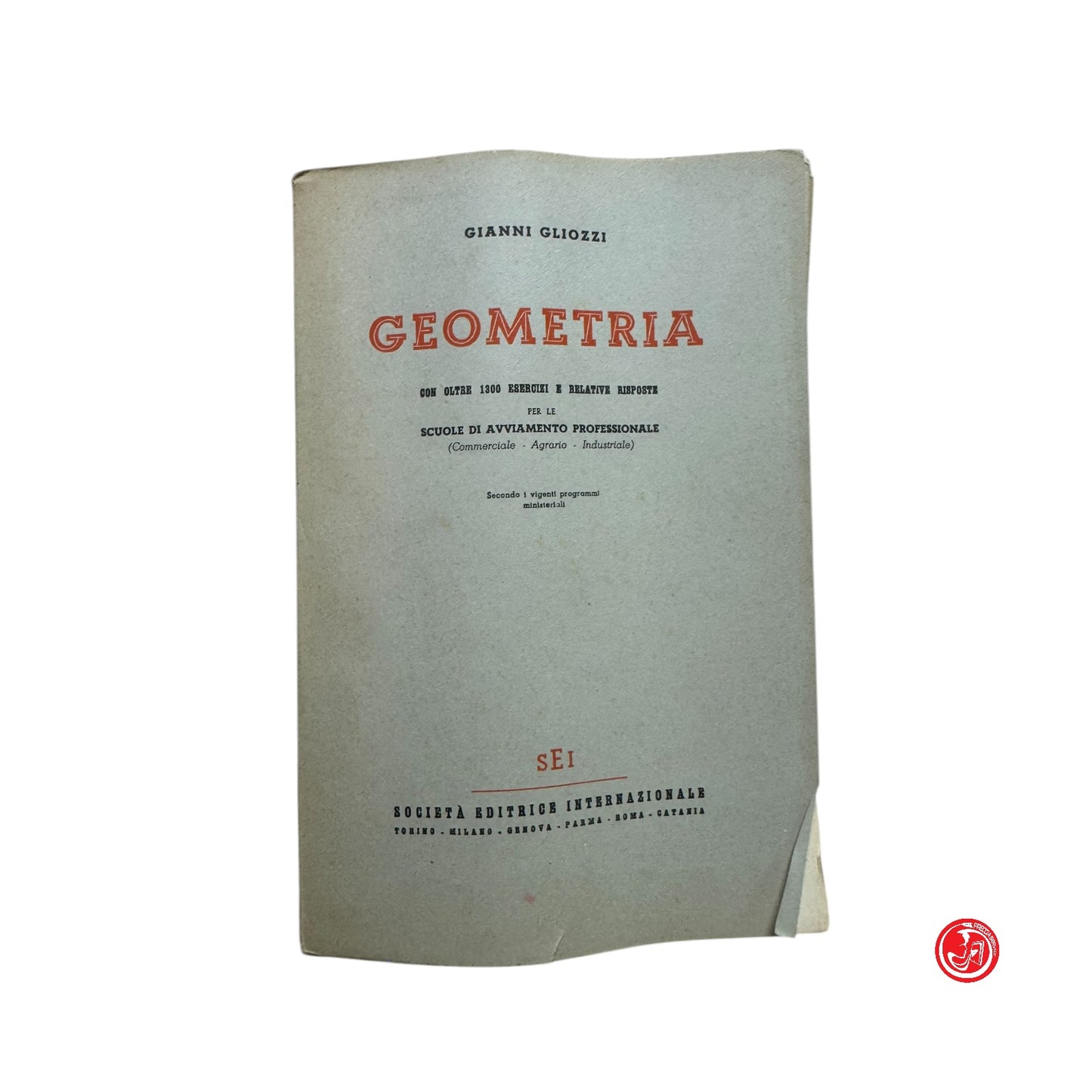 Matematica - G. Gliozzi - Geometria con oltre 1300 esercizi e relative risposte