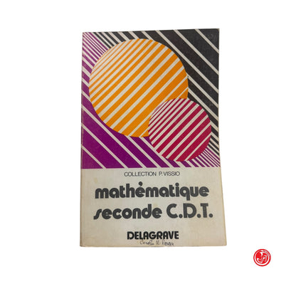 Matematica - C. P. Vissio - Mathèmatique seconde C.D.T.