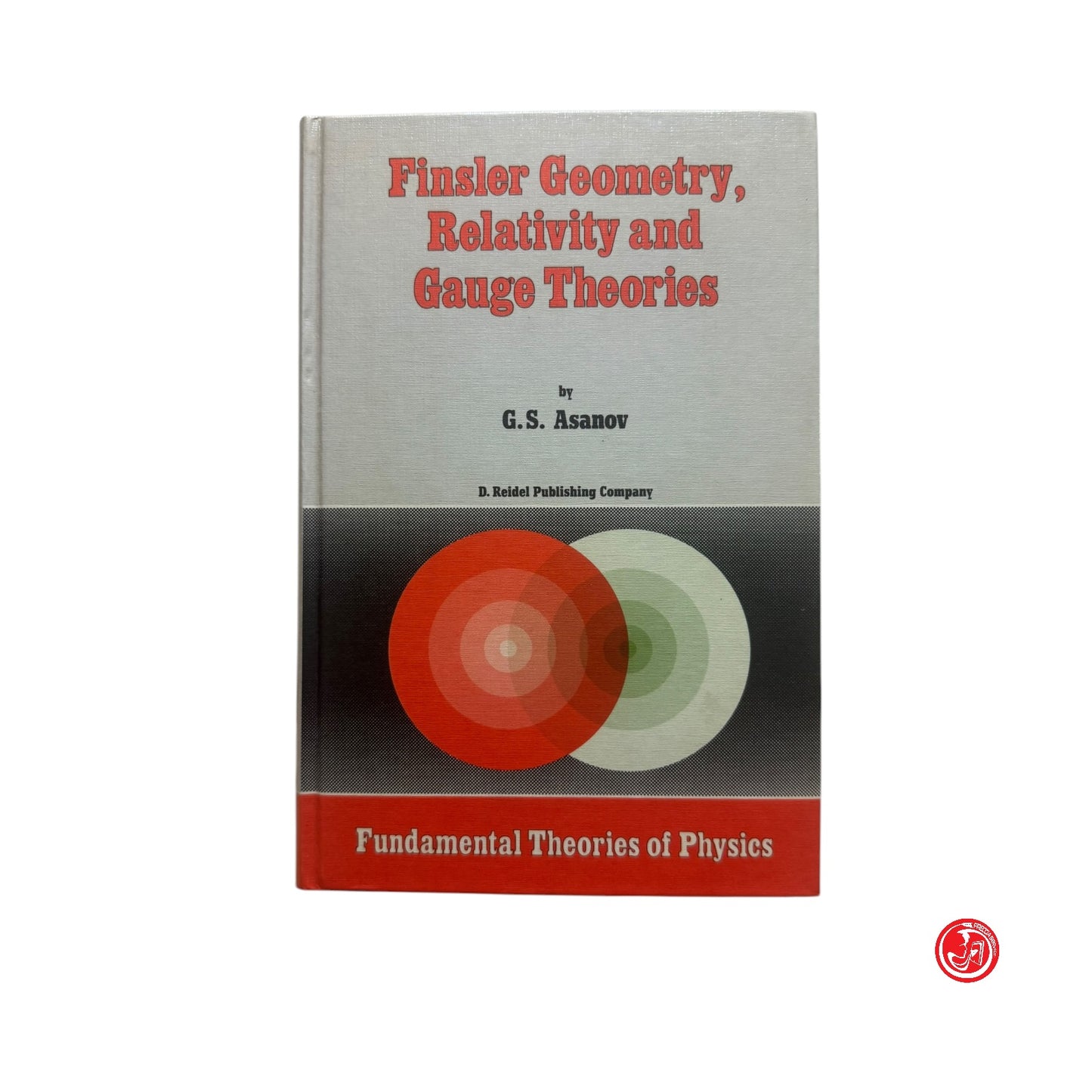 Matematica - G.S. Asanov - Finsier Geometry, Relativity and Gauge Theories