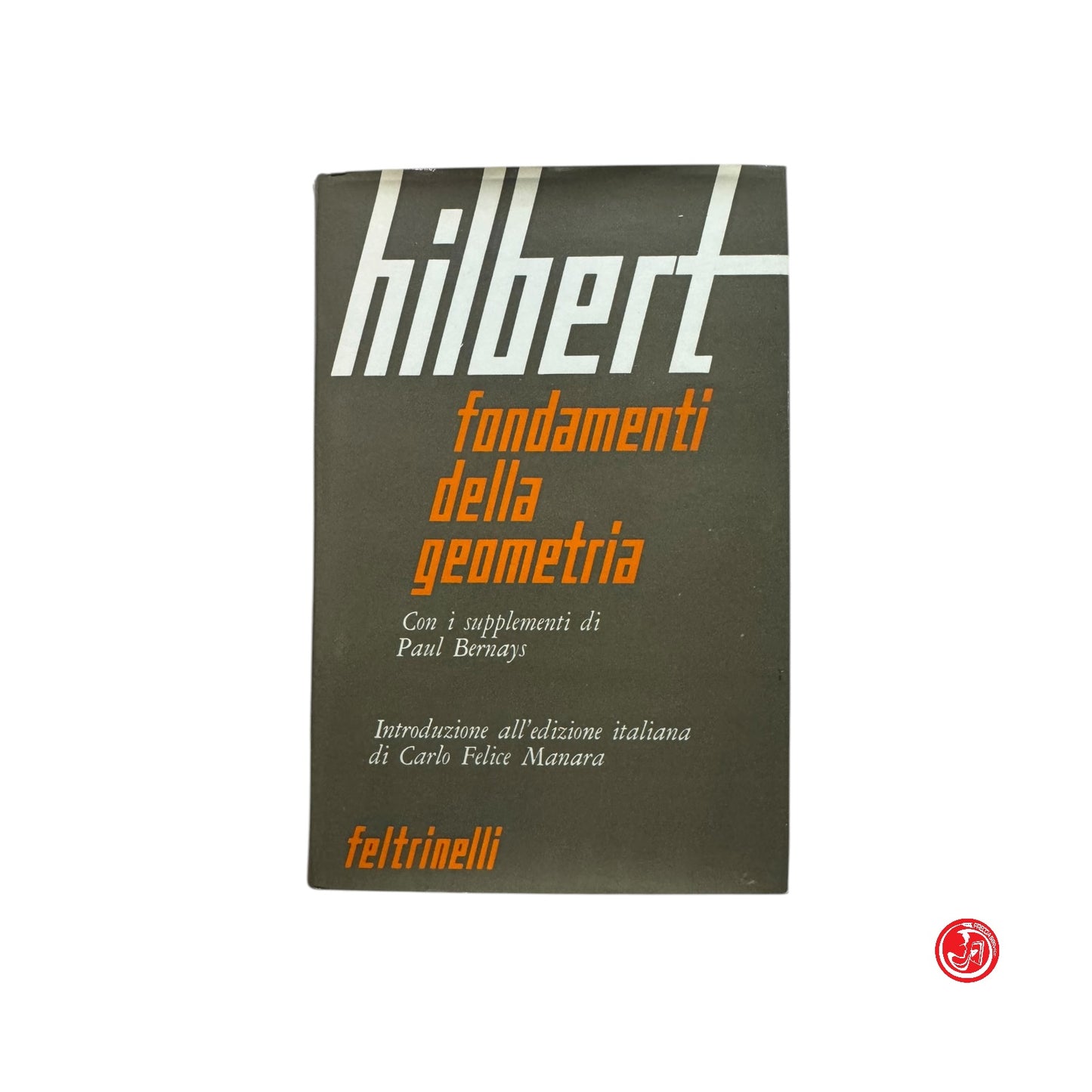 Matematica - Hilbert - Fondamenti della geometria - Feltrinelli
