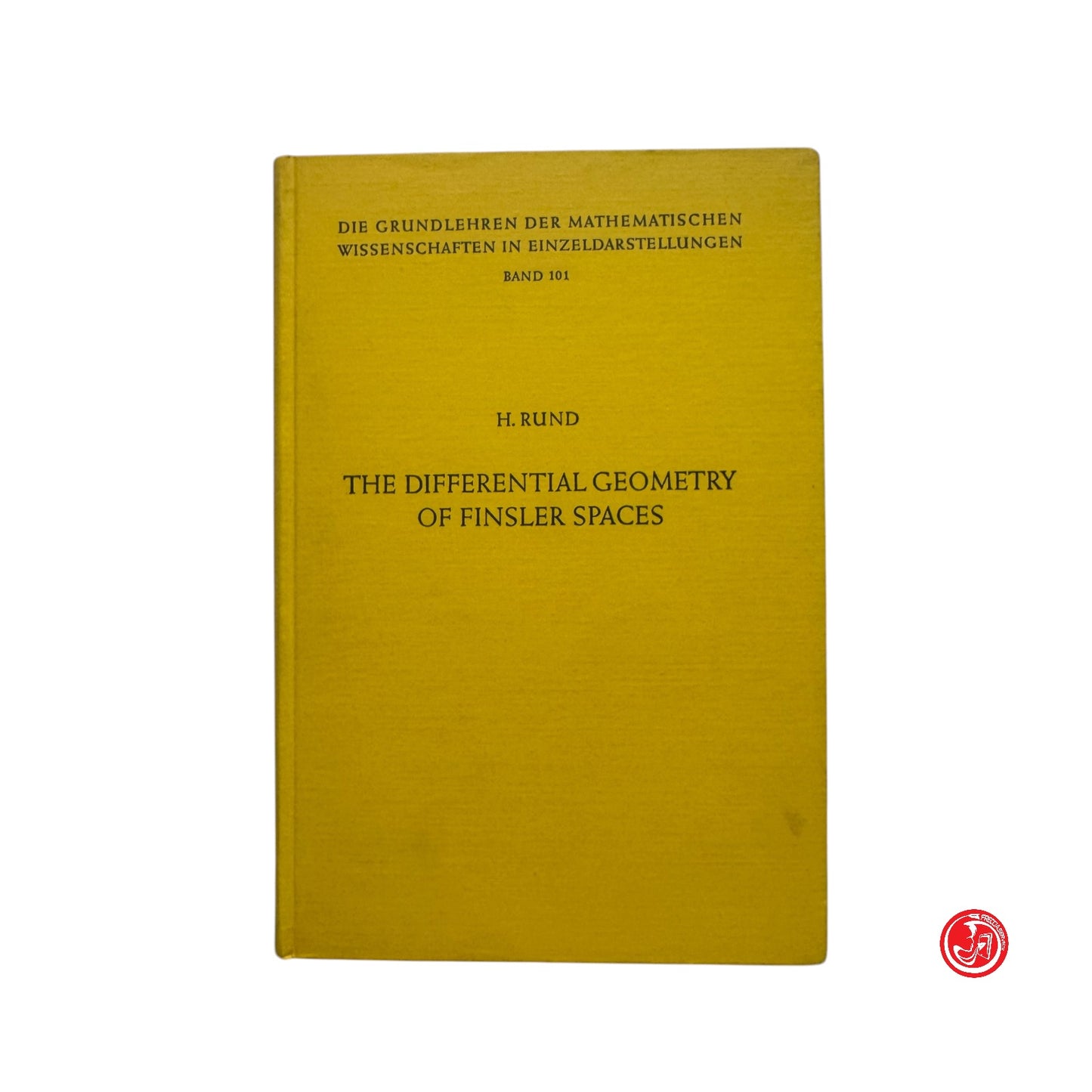 Matematica - H. Rund - The differential geometry of finsler spaces