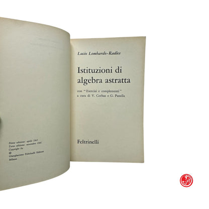Matematica - L. Lombardo-Radice - Istituzioni di algebra astratta