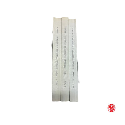 Matematica - B. Segre - Istituzioni di geometria superiore - Vol. 1, 2, 3