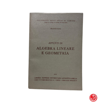 Matematica - F. Fava - Appunti di algebra lineare e geometria , 1973