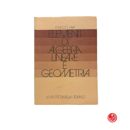 Matematica - F. Fava - Elementi di algebra lineare e geometria