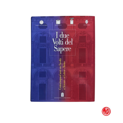Libro di testo - I due Volti del Sapere - Centocinquanta anni delle Facoltà di