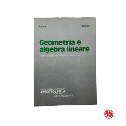 Matematica - F. Fava - Geometria e algebra lineare - Seconda edizione riveduta e