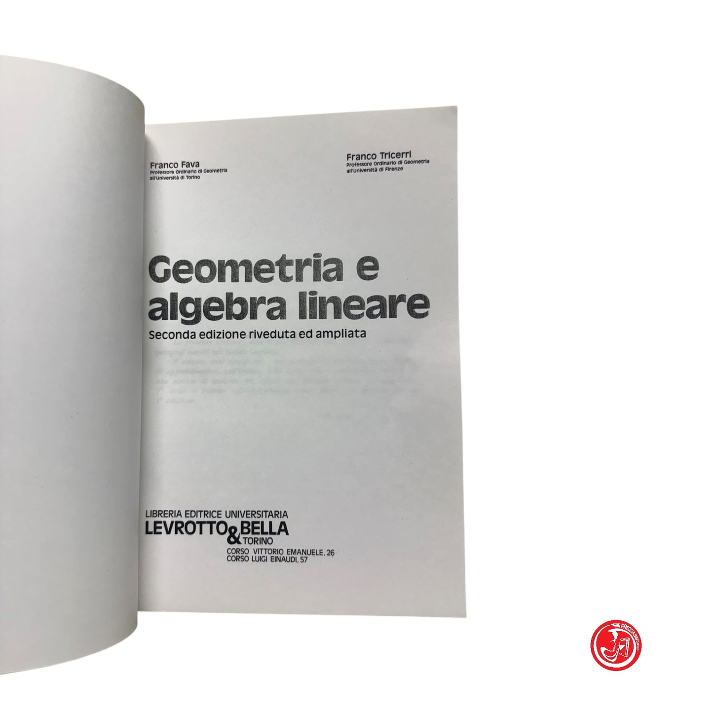 Matematica - F. Fava - Geometria e algebra lineare - Seconda edizione riveduta ed ampliata