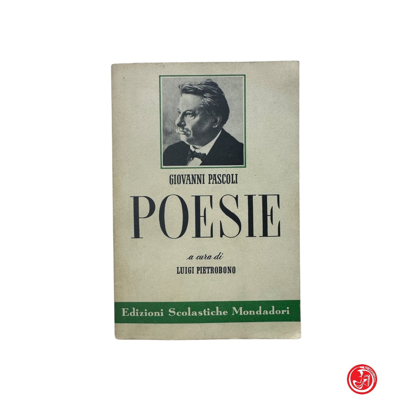 Letteratura Classica - Giovanni Pascoli - Poesia - Mondadori, 1952