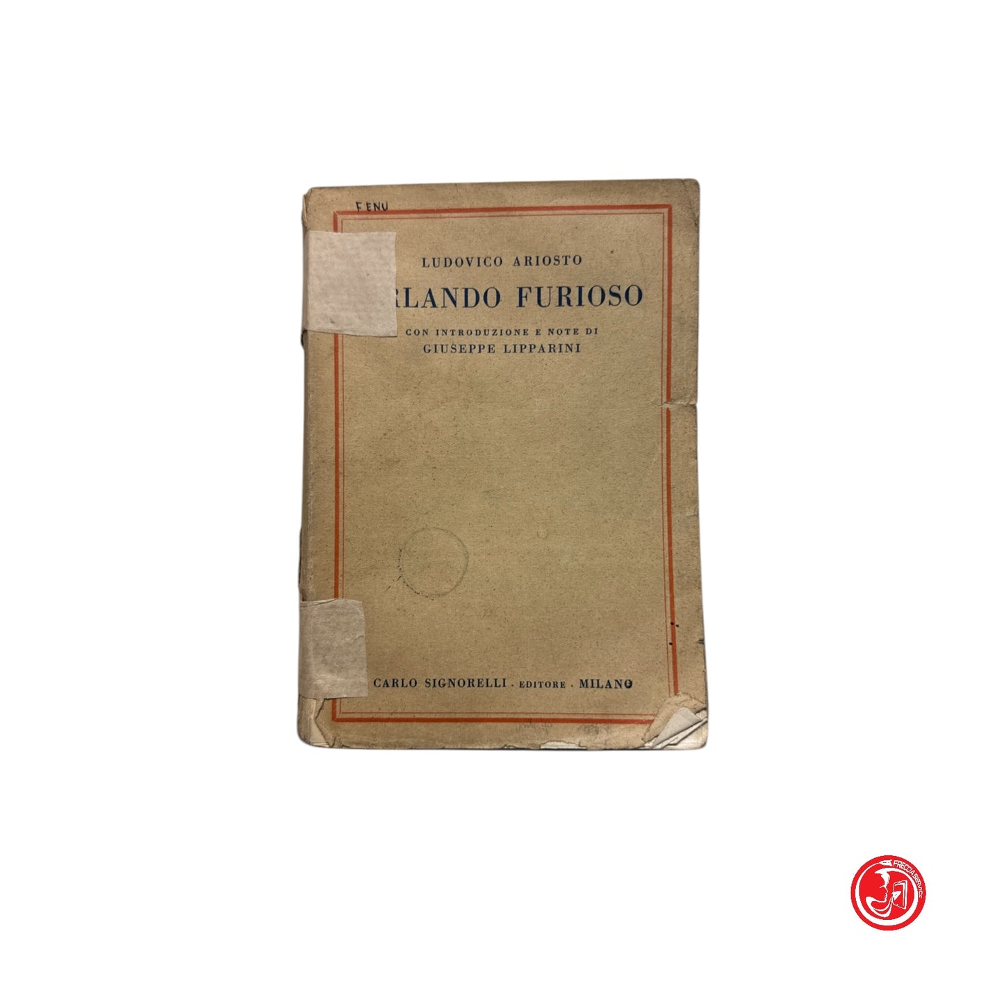 Letteratura classica - Ludovico Ariosto - Orlando Furioso - Milano, 1947