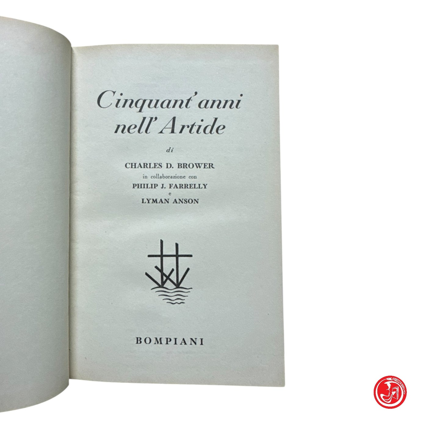 C. Brower - Cinquant'anni nell'Artide - Bompiani
