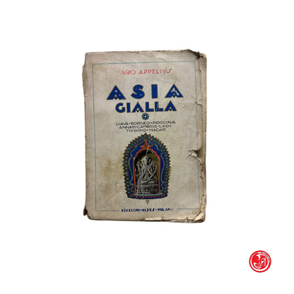 M. Appellivs - Asia gialla - Edizioni Alpes Milano, MCMXXVI