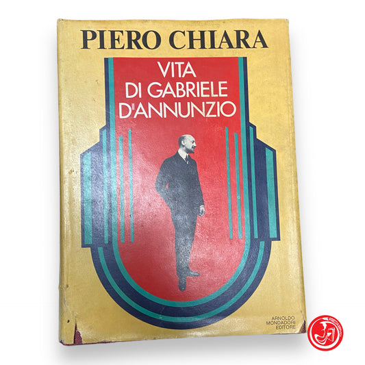 Vita di Gabriele D'Annunzio - P. Chiara