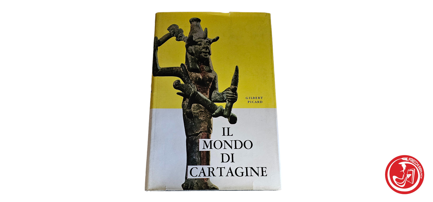 LIBRO Il mondo di cartagine - Gilbert Picard