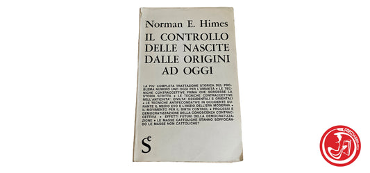 LIBRO  Il controllo delle nascite dalle origini - Norman E. Himes