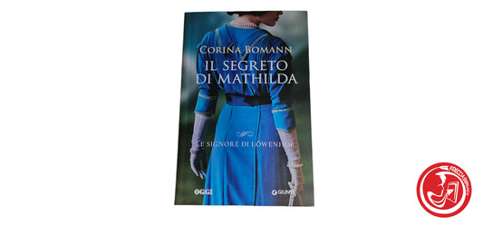 LIBRO Il segreto di Mathilda - Corina Bomann