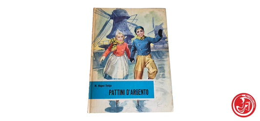 LIBRO Pattini d'argento - M. Mapes dodge - Fratelli fabbri editori 1955