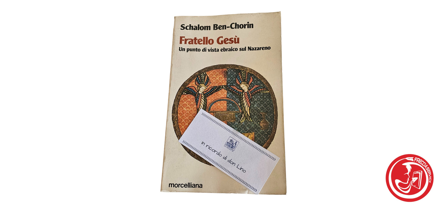 LIBRO Fratello gesù un punto di vista ebraico sul nazareno - Schalom Ben-Chorin