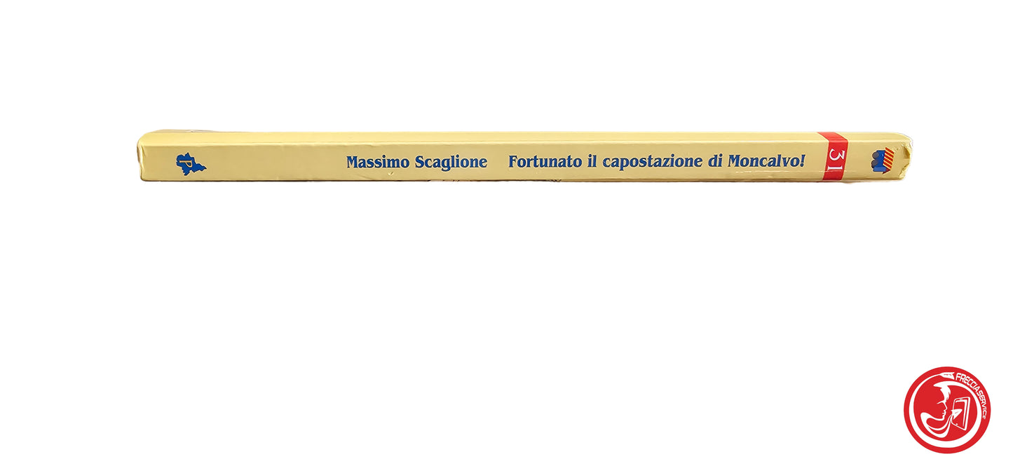 LIBRO Fortunato il capostazione di moncalvo! - Massimo Scaglione